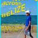 BCVI Rowan Garel Walking Across Belize